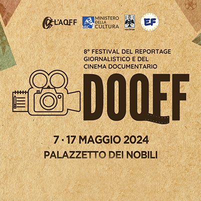 Dal 7 al 17 maggio a L'Aquila l'ottava edizione della sezione del L’Aquila Film Festival dedicata al cinema documentario.